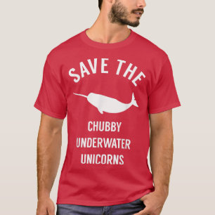 T-shirt Save The Chubby Underwater Unicorn Funny Narwhal