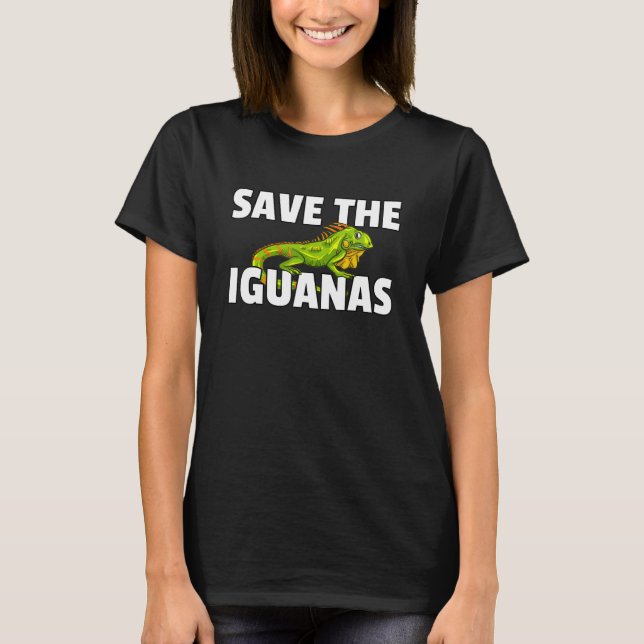 T-shirt Save The Iguanas Reptile Venin Lizard Hunter (Devant)