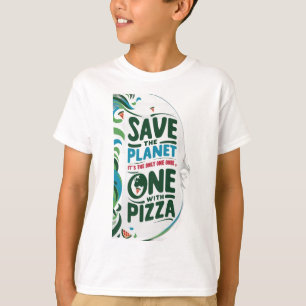 T-shirt Save the Planet, It's the Only with Pizza