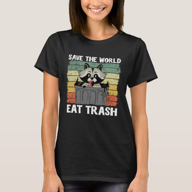 T-shirt Save The World Eat Trash Garbage Panda Raccoon 3 (Devant)