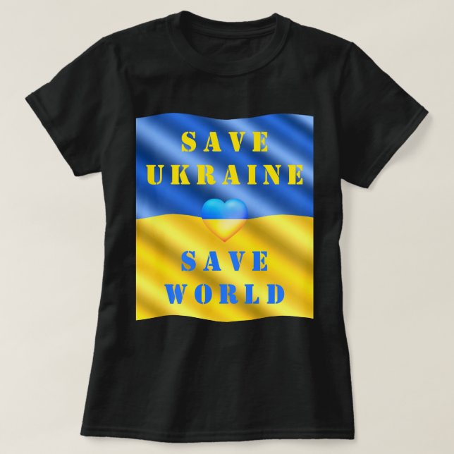 T-shirt Save Ukraine - Save World - Aide - Liberté - Paix (Design devant)