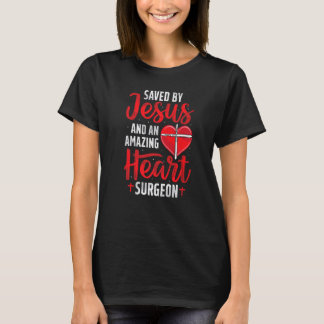 T-shirt Saved By Jesus Open Heart Surgery Bypass Surgery S