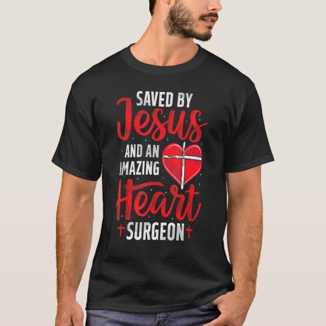 T-shirt Saved By Jesus Open Heart Surgery Bypass Surgery S (Devant)