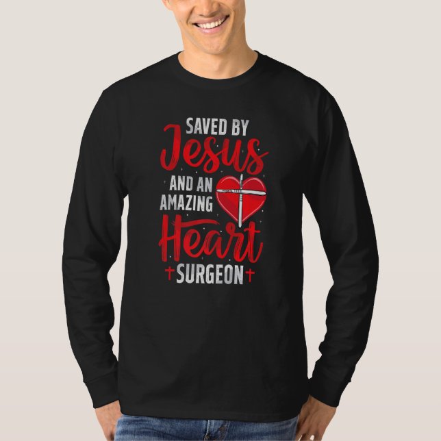 T-shirt Saved By Jesus Open Heart Surgery Bypass Surgery S (Devant)