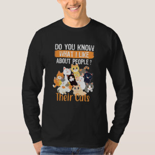 T-shirt Savez-Vous Ce Que J'Aime Chez Les Gens Leur Chats