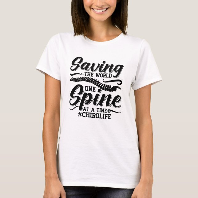T-shirt Saving The World Spine Chiropractic Chiropractor (Devant)