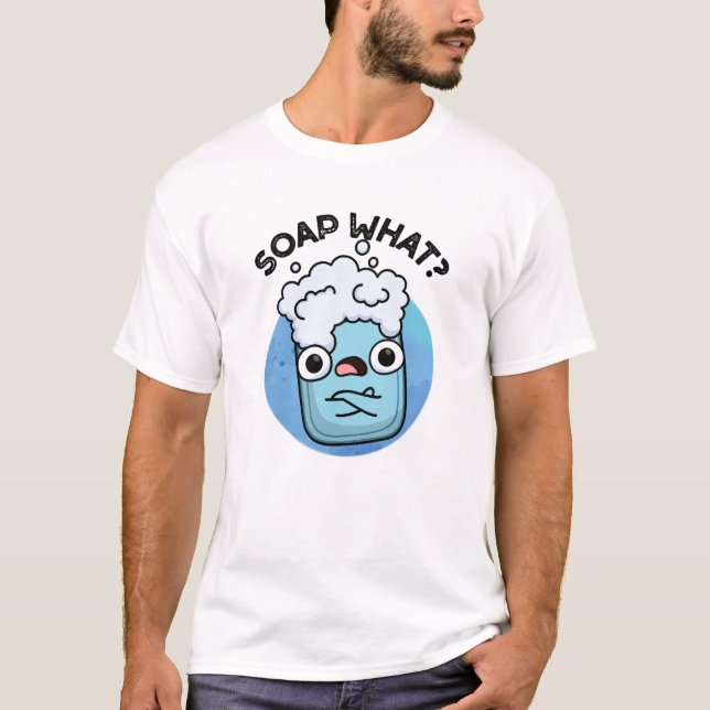T-shirt Savon Quel Amusant Soap Pun (Devant)