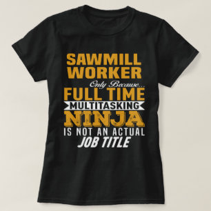 T-shirt Sawmill Worker