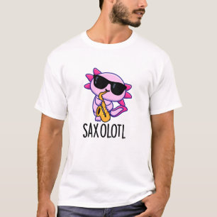 T-shirt Sax-olotl Blagues drôles de Saxophone