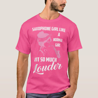 T-shirt Saxophone Fille Comme Une Fille Normale Mais Tant