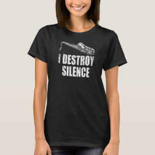 T-shirt Saxophone Je Détruis Silence Saxophoniste Pour Mus