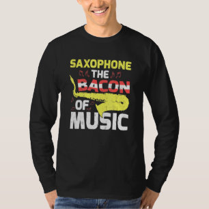 T-shirt Saxophone Le Bacon De La Musique Saxophoniste