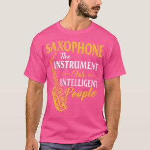 T-shirt Saxophone L'instrument Pour Les Personnes Intellig