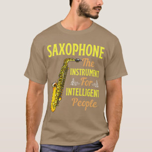 T-shirt Saxophone L'Instrument Pour Les Personnes Intellig