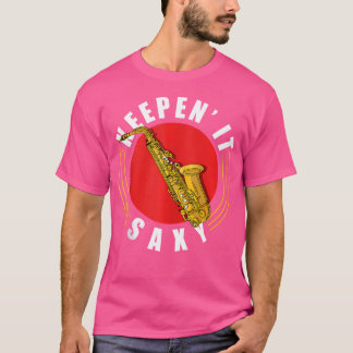 T-shirt Saxophonistes de jazz amusants gardent ça saxon