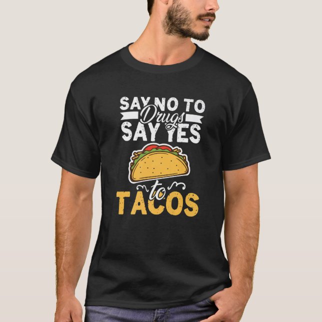 T-shirt Say No To Drugs Say Yes To Tacos Red Ribbon Week T (Devant)