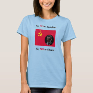 T-shirt Say NO to Socialism Say No to Obama