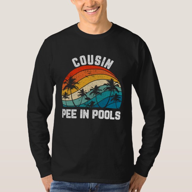 T-shirt Sayings Jokes Sarcastic Retro Cousin Pee In Pools (Devant)