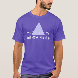 T-shirt Sayings & Wisdoms : Je vais être mon moi-même
