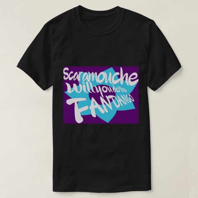 T-shirt Scaramouche, feras-tu le fandango ? (Design devant)