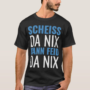 T-shirt SCHISS DA NIX DANN FEID DA NIX Bavaria Bleu Blancs