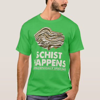 T-shirt Schist Happens Rock Collector