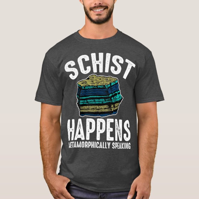 T-shirt Schist se produit une géologie métamorphique (Devant)