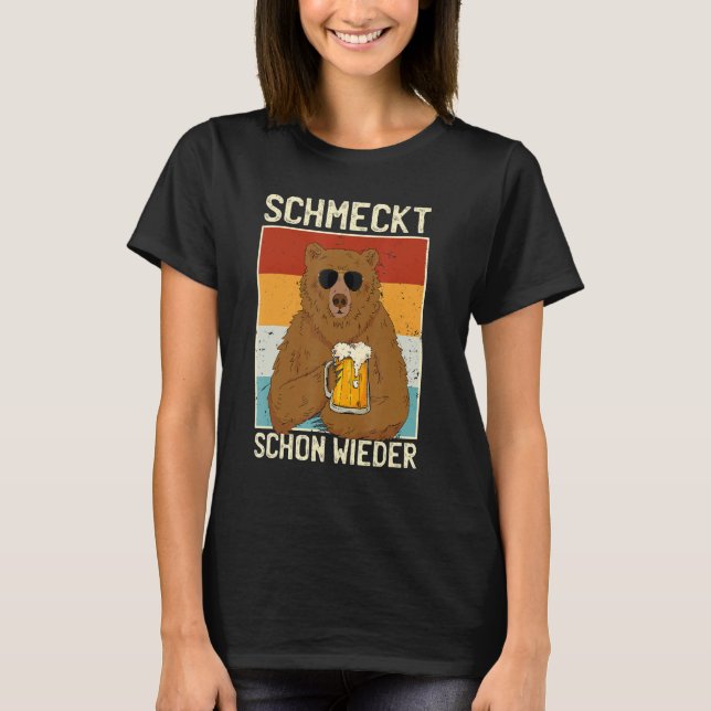 T-shirt Schmecke Schon Wieder Biertrinker sauf Slogan Bär (Devant)