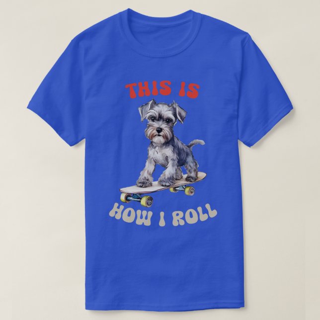 T-shirt Schnauzer C'est comme ça que je roule (Design devant)