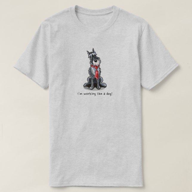 T-shirt Schnauzer Travailler comme un chien (Design devant)