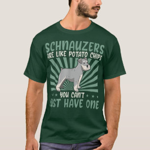 T-shirt Schnauzers Are Like  Dog Owner Schnauzer 