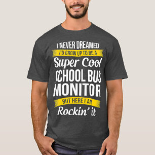 T-shirt School Bus Monitor Funny Gift