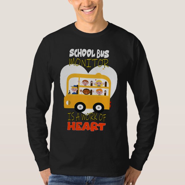 T-shirt School Bus Monitor is a Work of Heart (Devant)