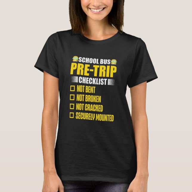 T-shirt School Bus Pre Trip Checklist   Bus Driver (Devant)