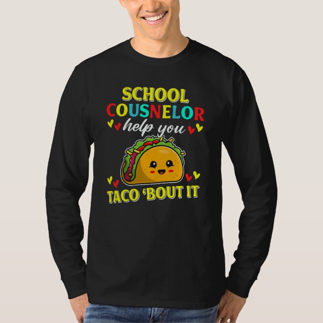 T-shirt School Counselor Help Taco 'Bout It Taco Counselor (Devant)