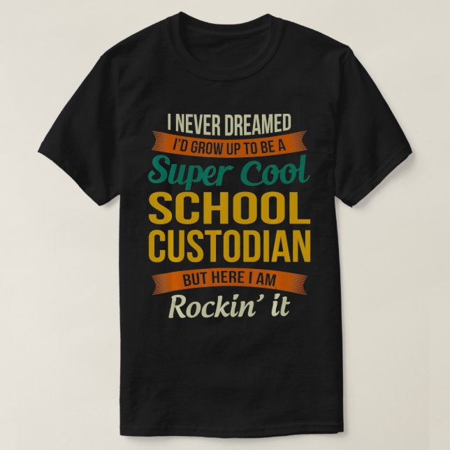 T-shirt School Custodian Funny Appreciation  (Design devant)