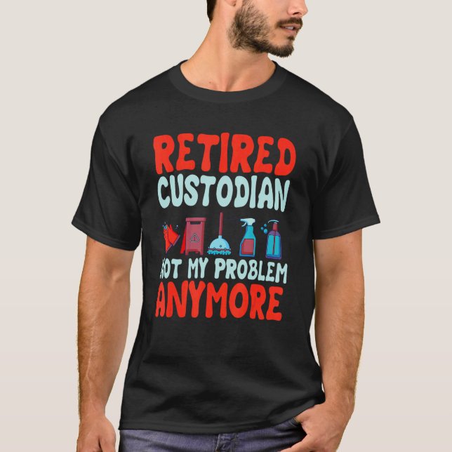 T-shirt School Custodian   Retired Janitor Custodial (Devant)