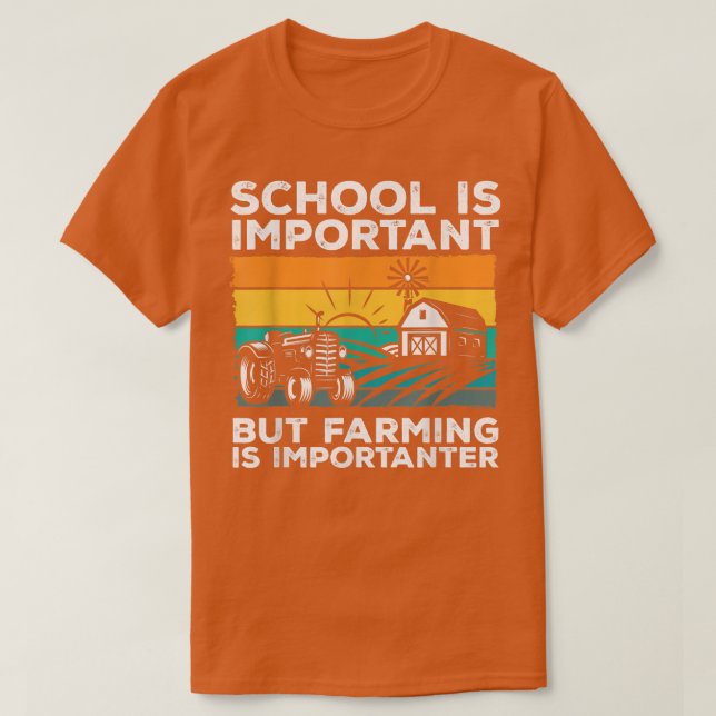 T-shirt School Is Important But Farming Is Importateur (Design devant)