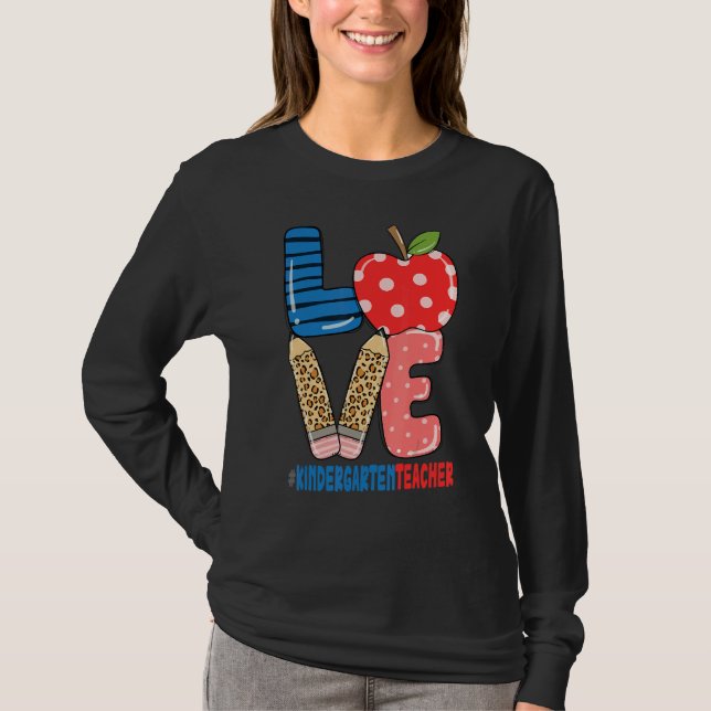 T-shirt School Love Pencil Apple   Kindergarten Teacher (Devant)