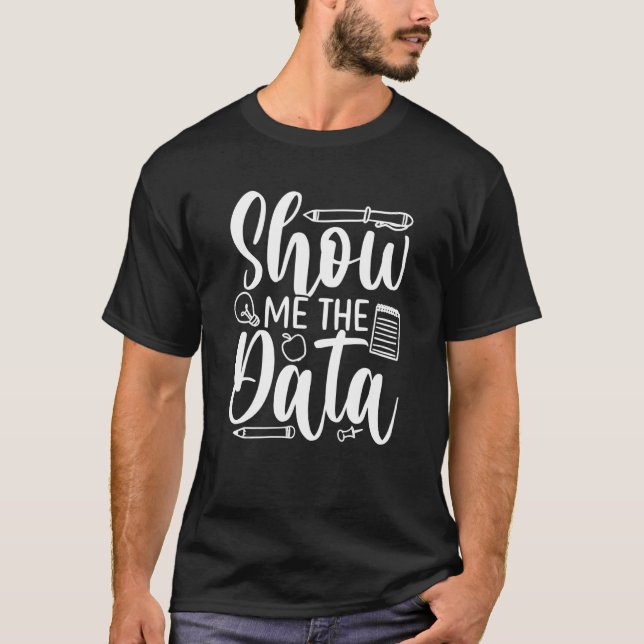 T-shirt School Psych Show Me Data School Psychologist Week (Devant)