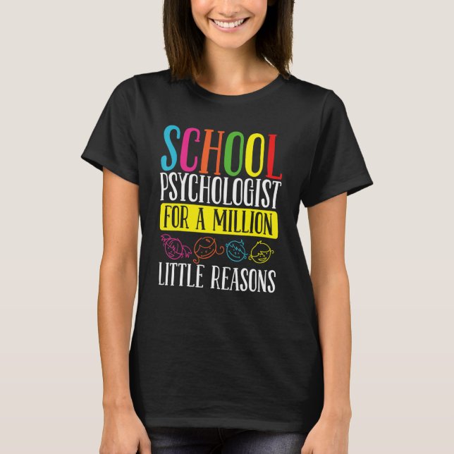 T-shirt School Psychologist Million little Reason Psycholo (Devant)