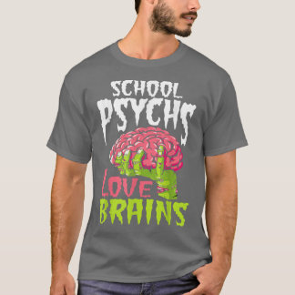 T-shirt School Psychs Love Brains Zombie Psychologist Hall