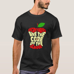 T-shirt School Secretaries Core of The School Secre