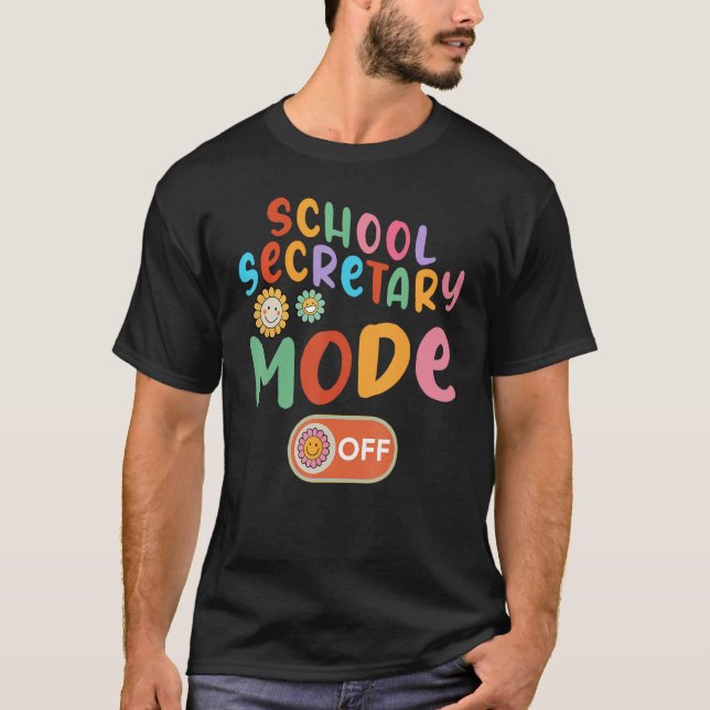 T-shirt School Secretary Mode Off Last Day Of School Summe (Devant)