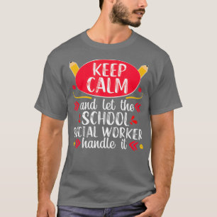 T-shirt School Social Worker Keep Calm Enseignant Cadeau