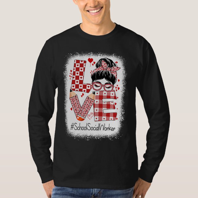 T-shirt School Social Worker Love Messy Bun Valentine's Ap (Devant)