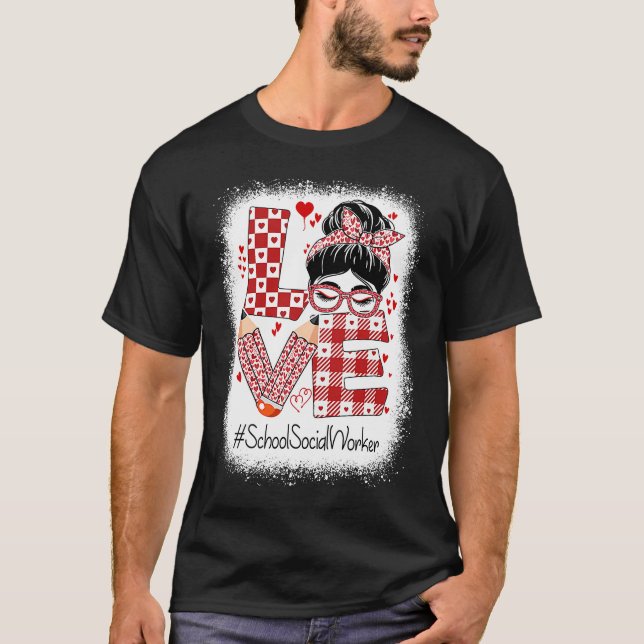 T-shirt School Social Worker Love Messy Bun Valentine's Ap (Devant)