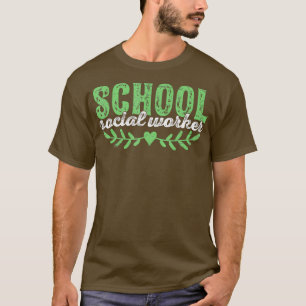 T-shirt School Social Worker Social Work Gift
