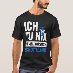 T-shirt Schottland Flagge Ich tu nix Ich nur nach Sch