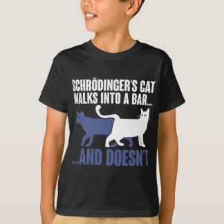 T-shirt Schrdingers Chat Marche Dans Un Bar Et Doesnt Schr